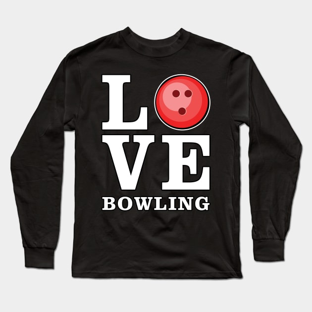 Love Bowling Long Sleeve T-Shirt by DesignWood-Sport